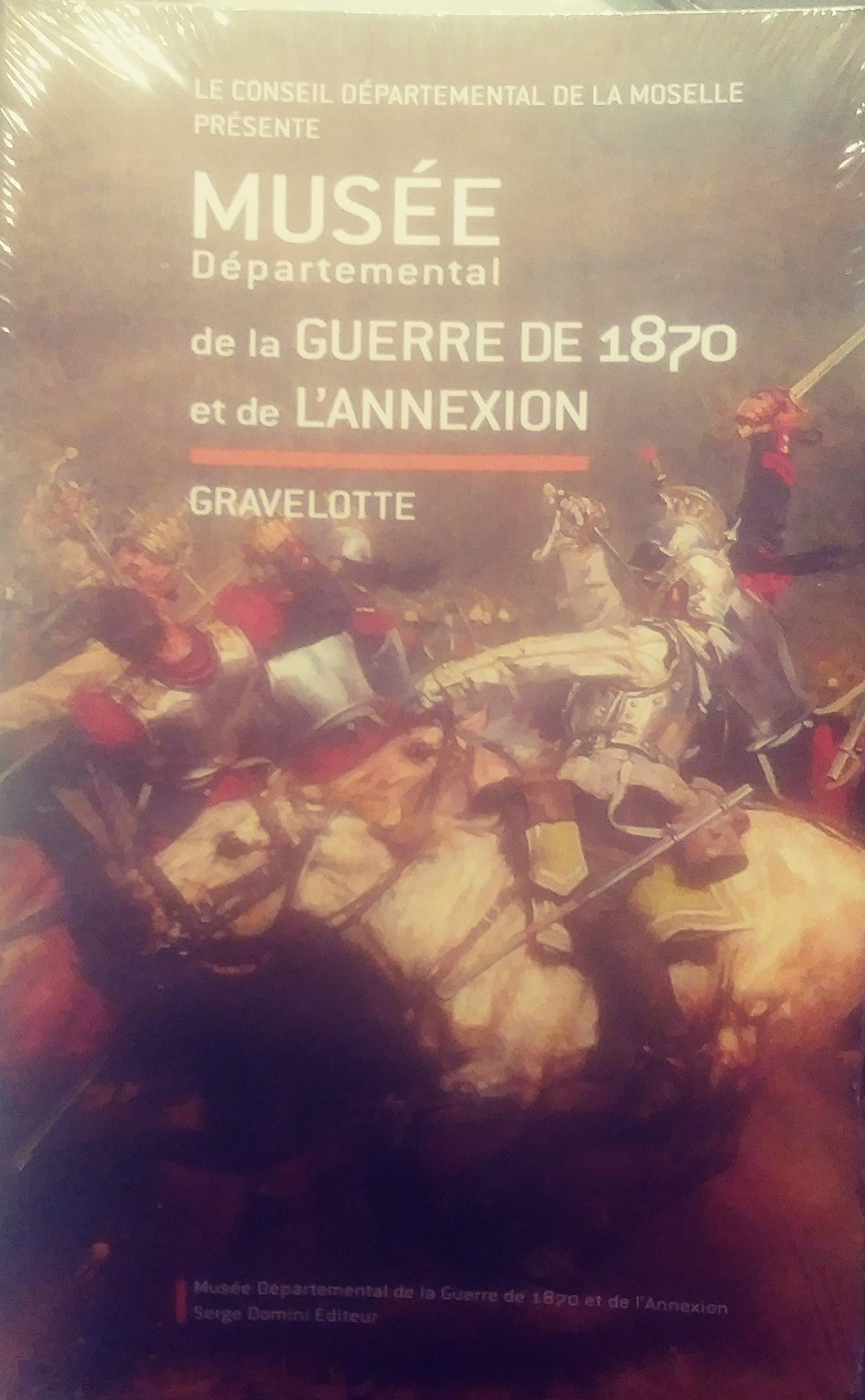 MUSEE DEPARTEMENTAL DE LA GUERRE DE 1870 ET DE L'ANNEXION - GRAVELOTTE Contemporary literature