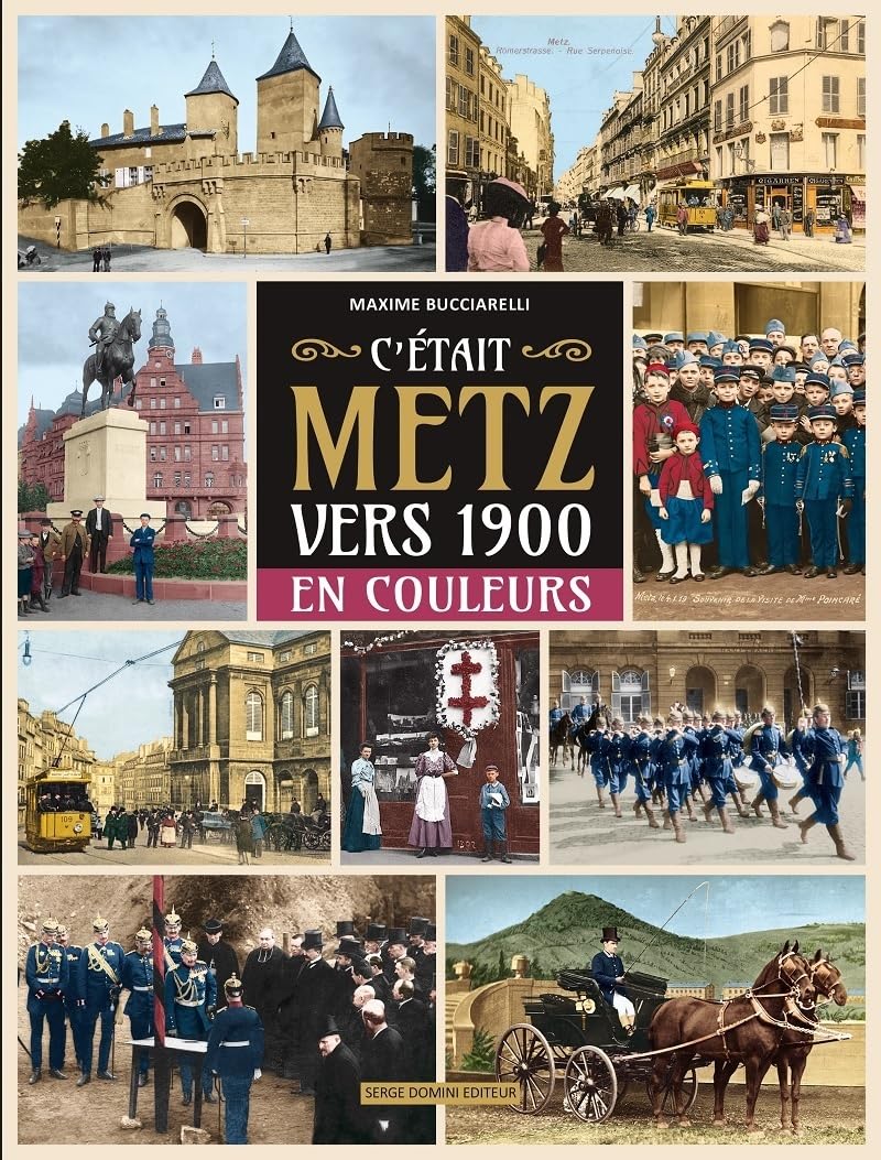 C'était Metz vers 1900 en couleurs book