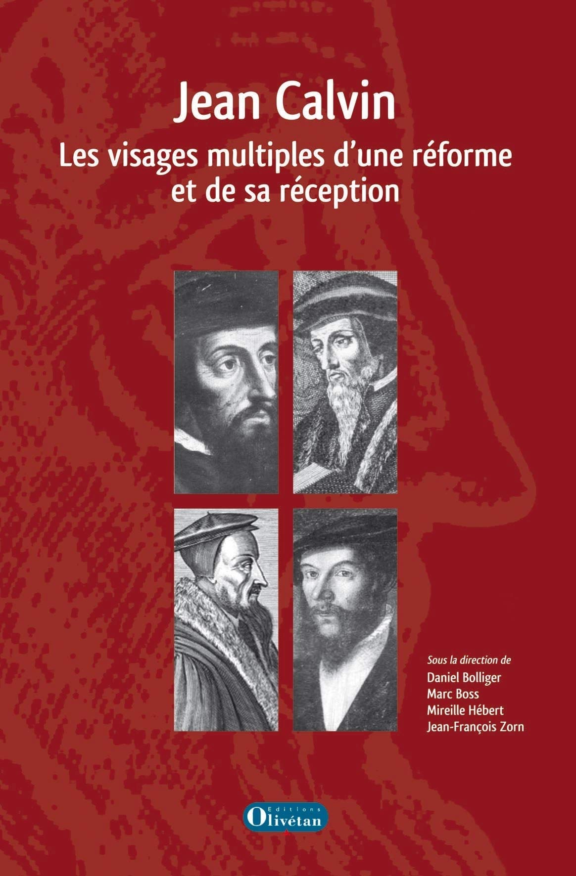 Jean Calvin : les visages multiples d'une réforme et de sa réception Religion & Esotericism