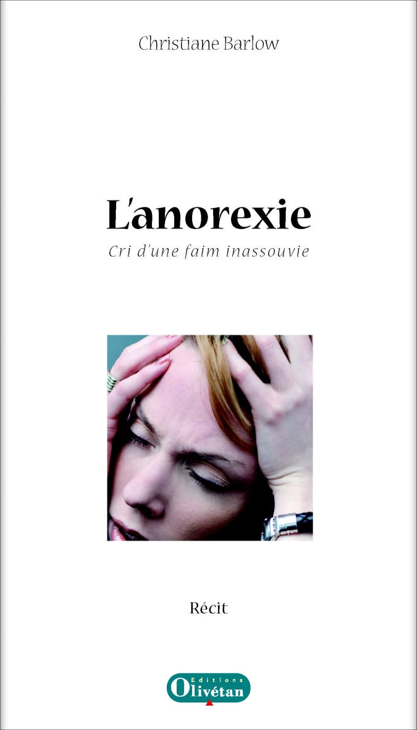 L'anorexie. Cri d'une faim inassouvie Religion & Esotericism