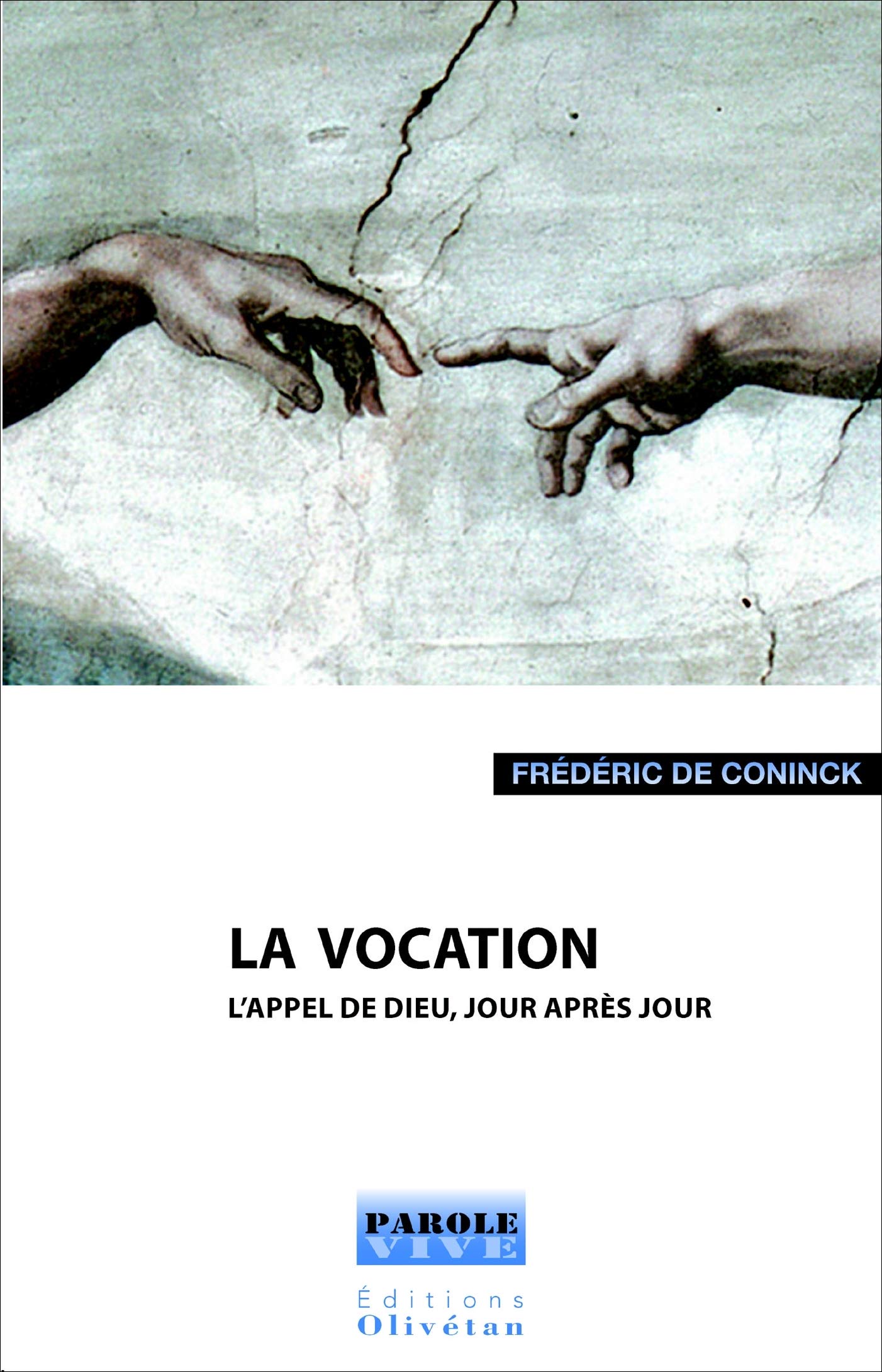 La vocation. L’appel de Dieu, jour après jour book