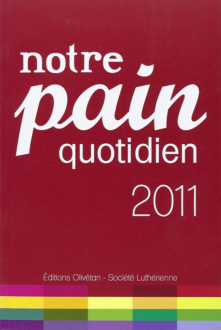 Calendrier 2011 (Broche) Notre Pain Quotidien book