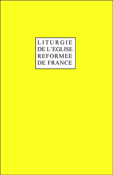 Liturgie de l'Eglise réformée de France book