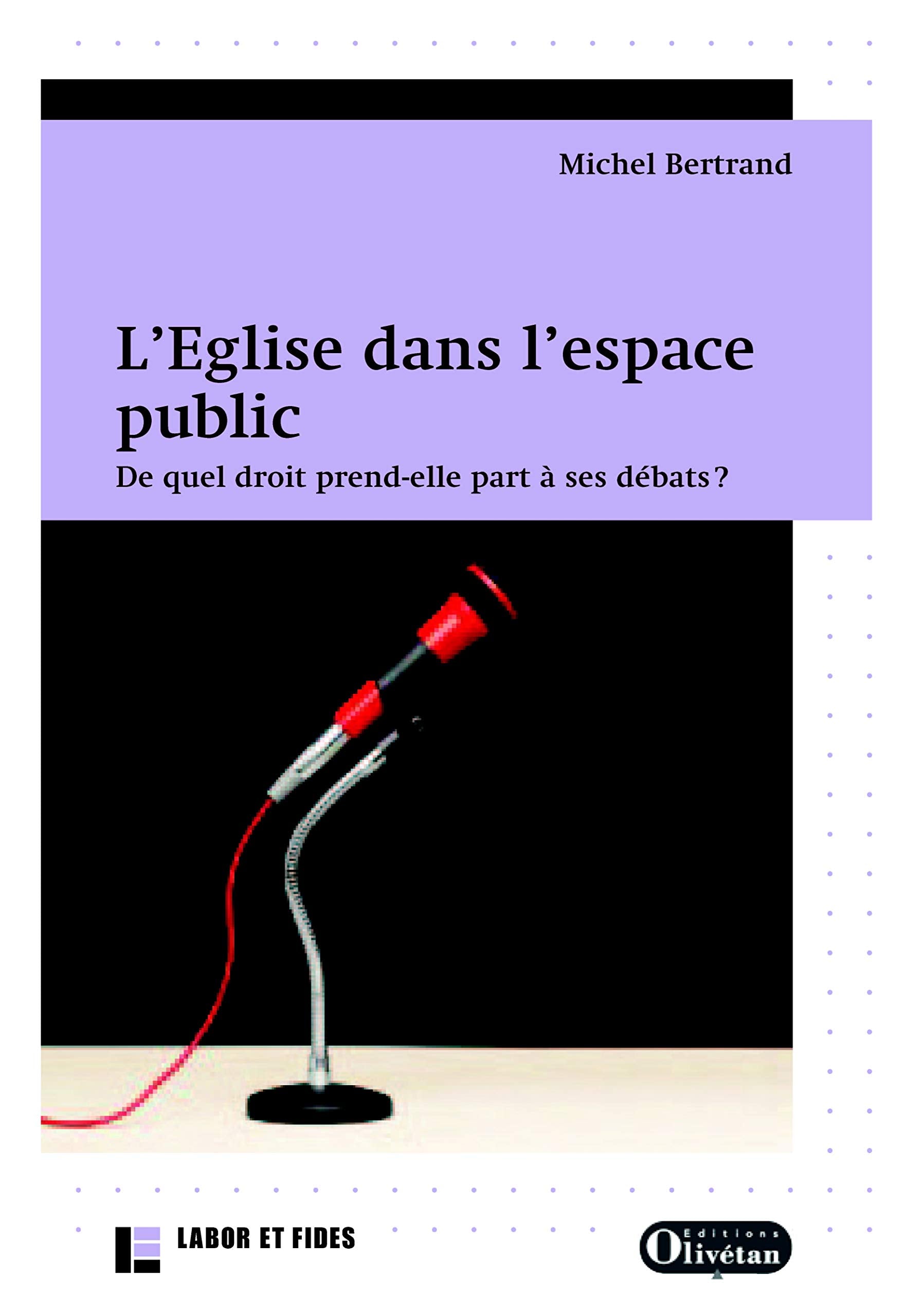 L'Eglise dans l'espace public: De quel droit prend-elle part à ses débats ? book