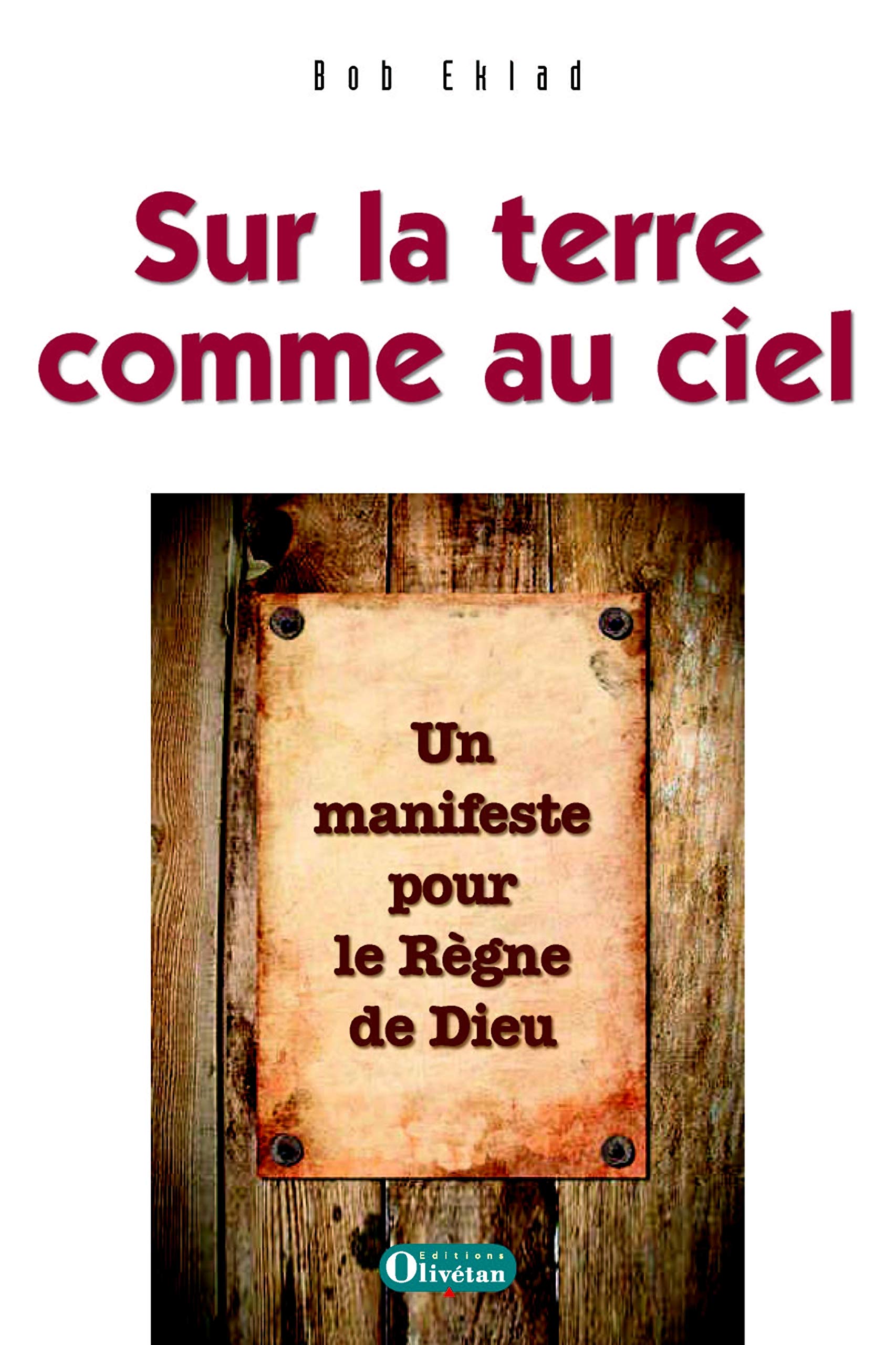 Sur la terre comme au ciel. Un manifeste pour le règne de Dieu. Religion & Esotericism