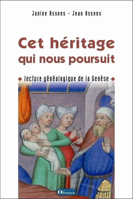 Cet héritage qui nous poursuit: Lecture généalogique de la Genèse book