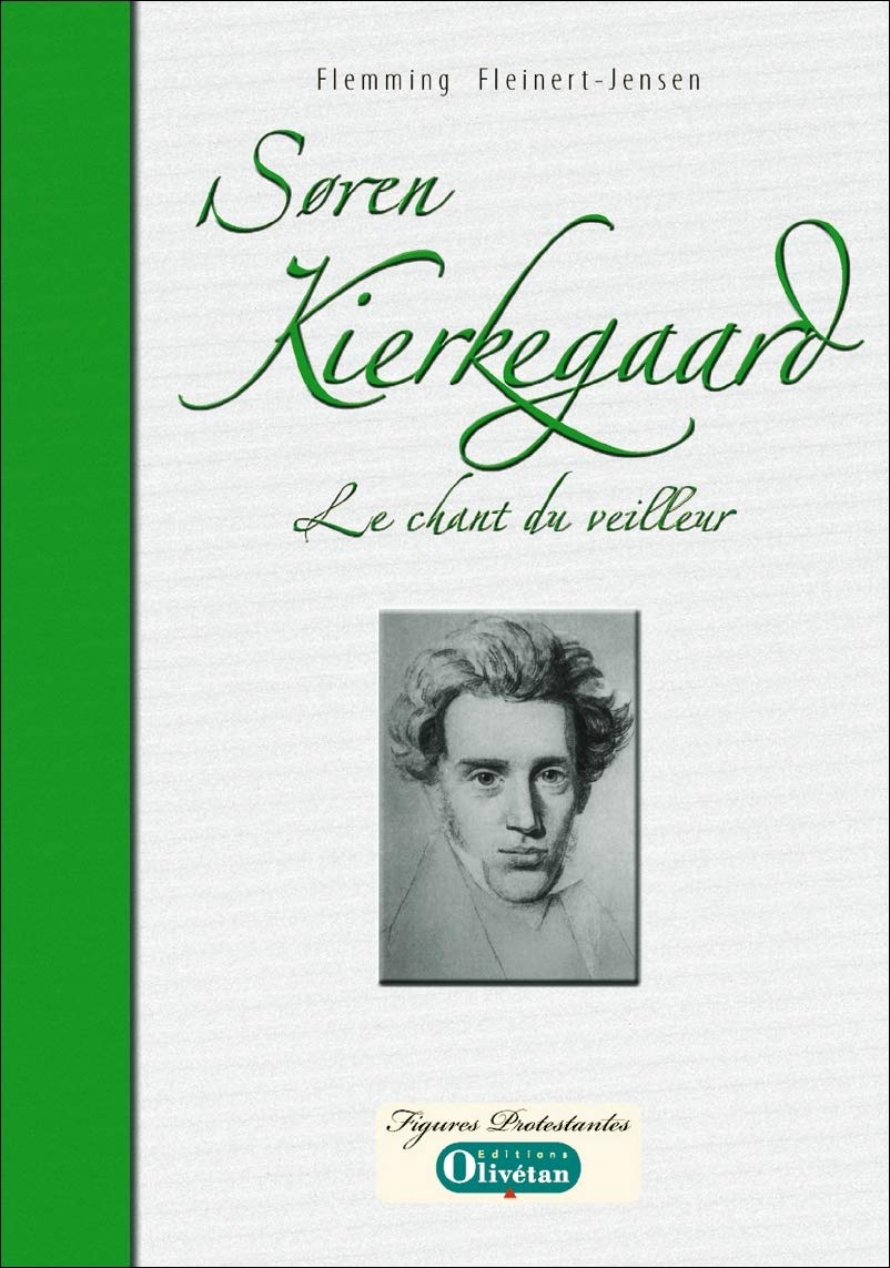 Søren Kierkegaard, le chant du veilleur Religion & Esotericism