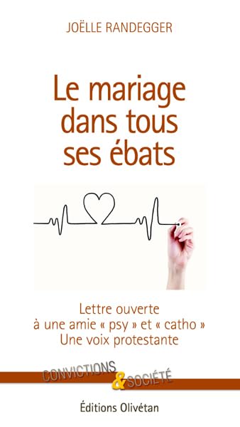 Le mariage dans tous ses ébats: Lettre ouverte à une amie "psy" et "catho", Une voix protestante book