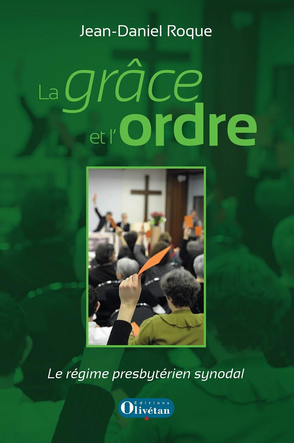 La grâce et l'ordre - Le régime presbytérien synodal book