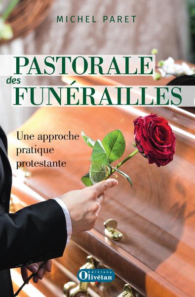 Pastorale des funérailles : une approche pratique protestante Religion & Esotericism