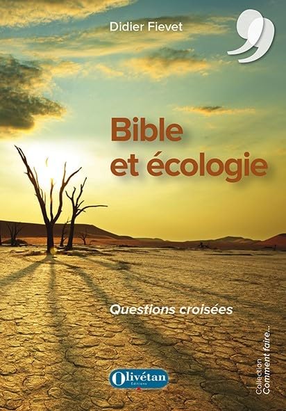 Bible et écologie. Questions croisées Religion & Esotericism