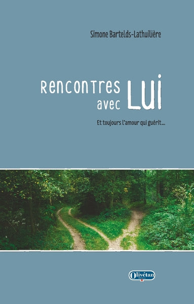 Rencontres avec Lui : et toujours l'amour qui guérit... book