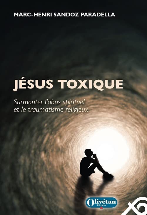 Jésus toxique: Surmonter l'abus spirituel et le traumatisme religieux Religion & Esotericism
