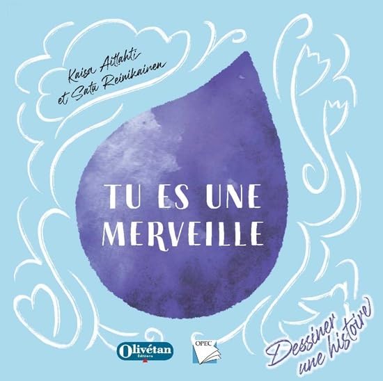 Tu es une merveille: Dessiner une histoire book