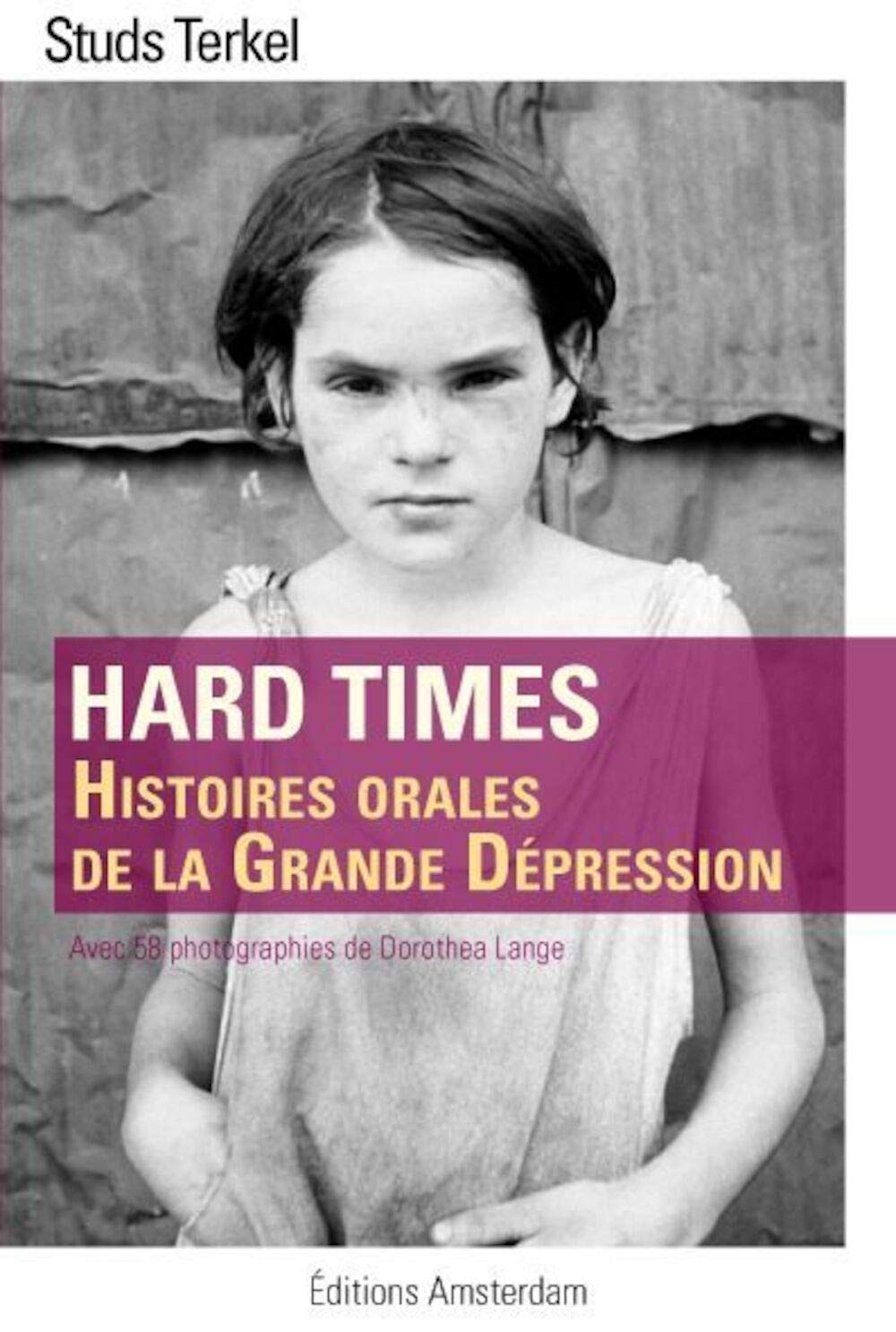 Hard Times: Histoires orales de la Grande Dépression Politics & History