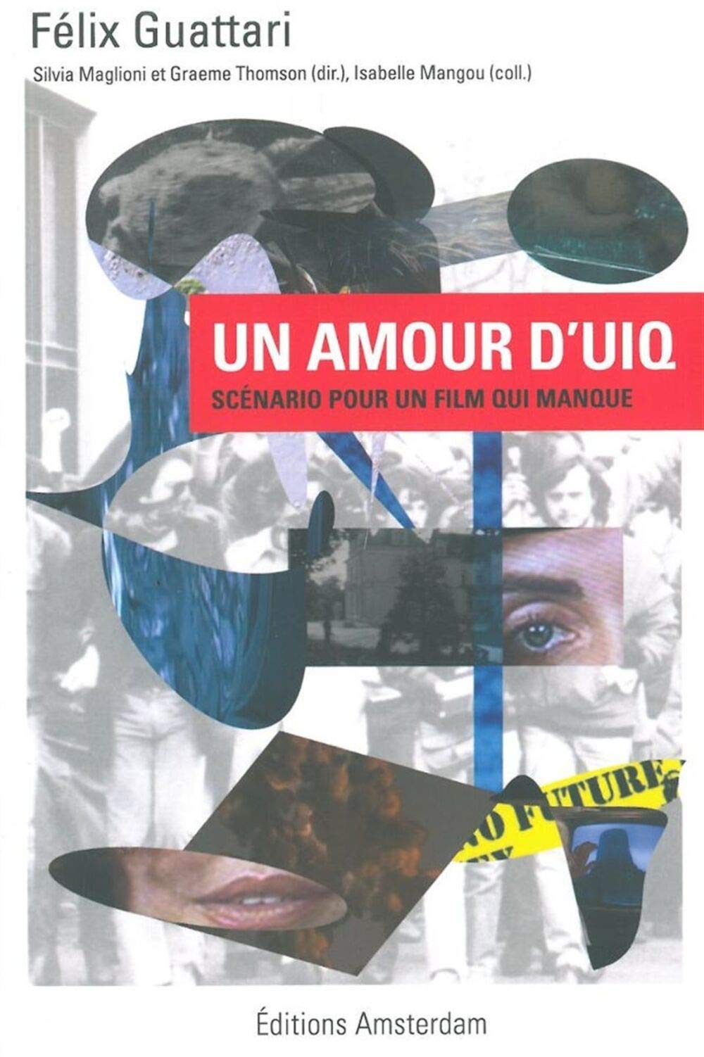 Un Amour d'Uiq: Scenario pour un film qui manque Books