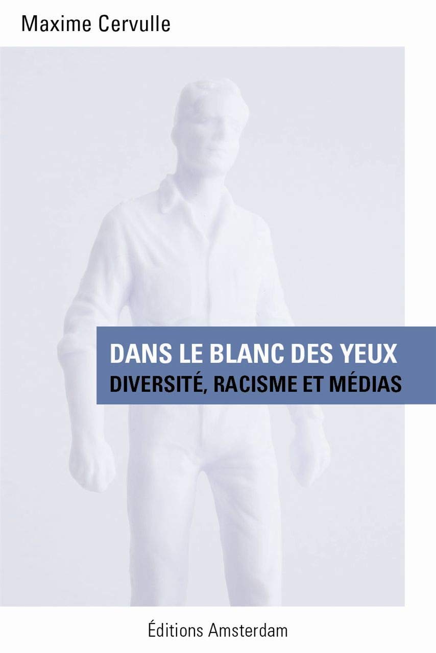 Dans le blanc des yeux: Diversité, racisme et médias Books