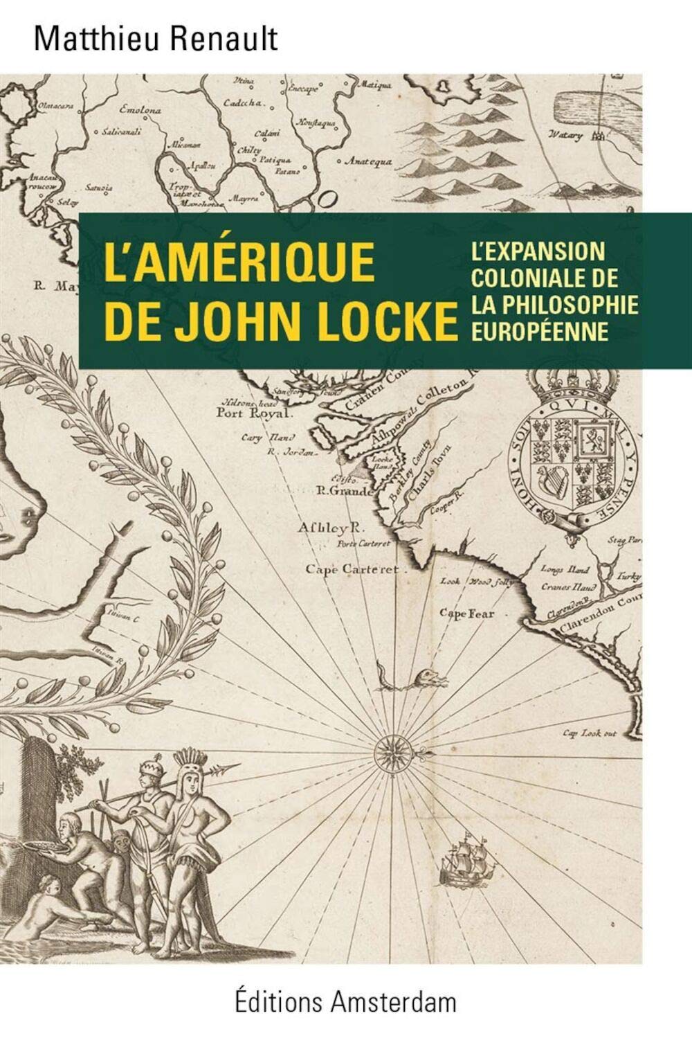L' Amerique de John Locke: L'expansion coloniale de la philosophie européenne Philosophy