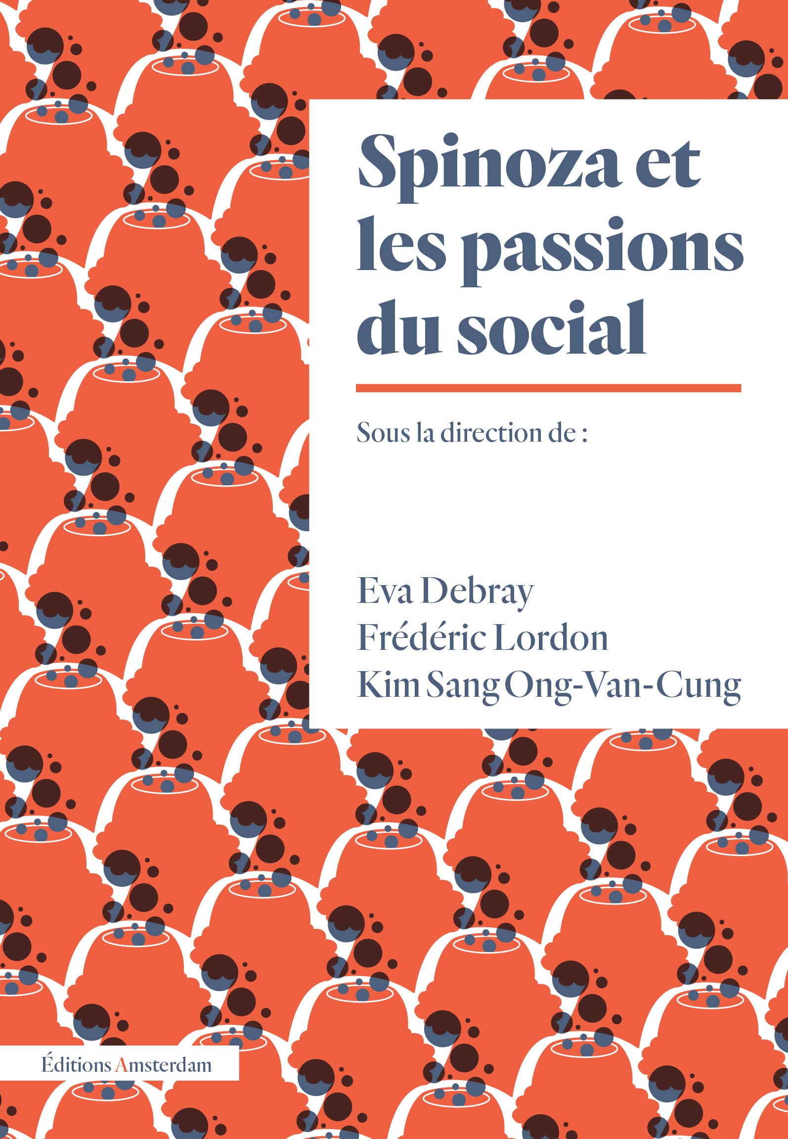 Spinoza et les passions du social Philosophy