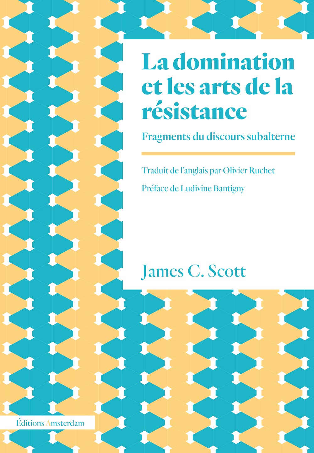 La Domination et les arts de la résistance.: Fragments du discours subalterne Politics & History