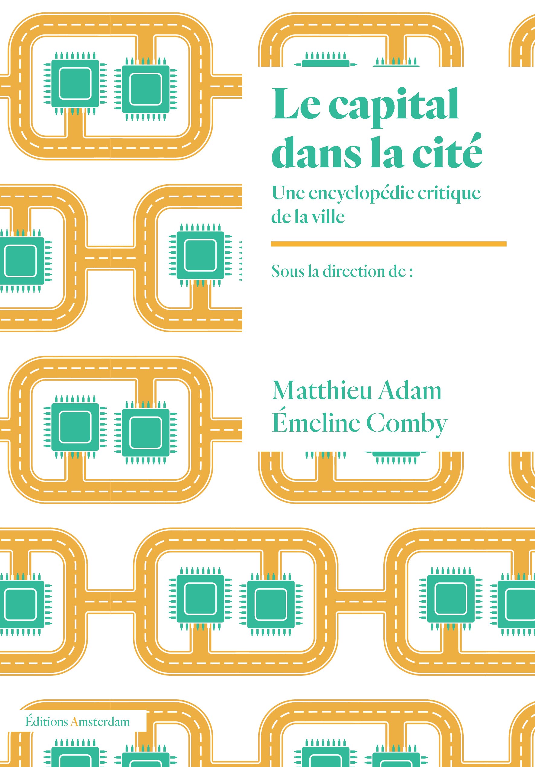 Le Capital dans la cité: Une encyclopédie critique de la ville Architecture