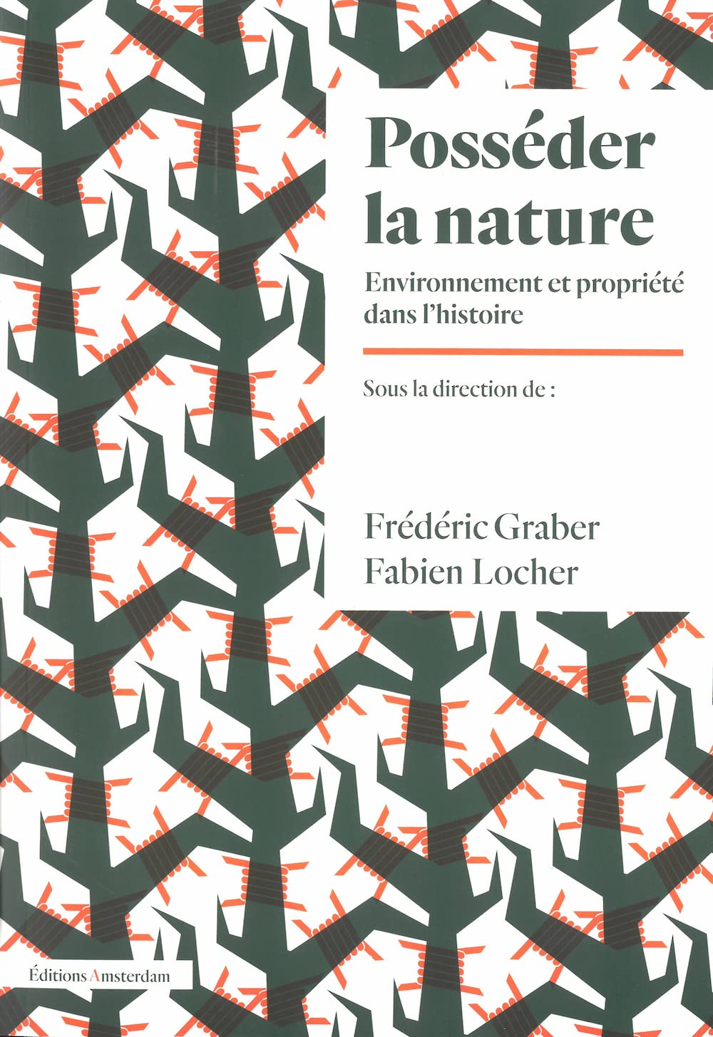 Posséder la nature: Environnement et propriété dans l'histoire Business & Technology