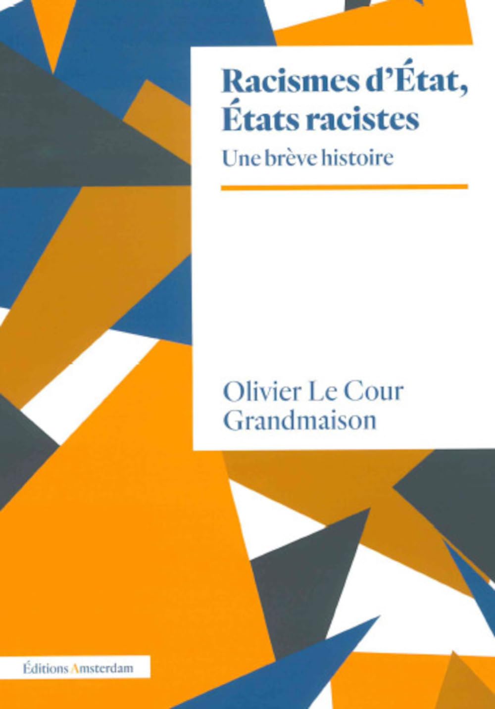 Racismes d'Etat, Etats racistes. Un brève histoire Politics & History