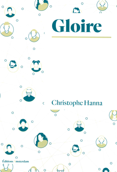Gloire : Patrick Bruel, Didier Raoult, Caroline Grimaldi, Alexandra Rosenfeld, François Fillon, Isabelle Huppert, Christiane Taubira, Sophie Marceau, Bernard-Henri Lévy Contemporary literature Books