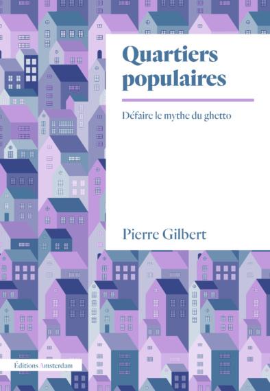 Quartiers populaires : défaire le mythe du ghetto Social Sciences