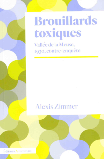 Brouillards toxiques : vallée de la Meuse, 1930, contre-enquête Leisure, Home & Garden