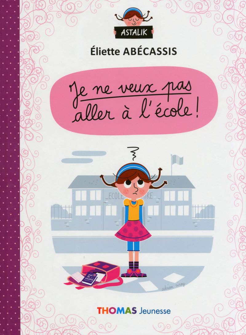 Je ne veux pas aller à l'école ! Books