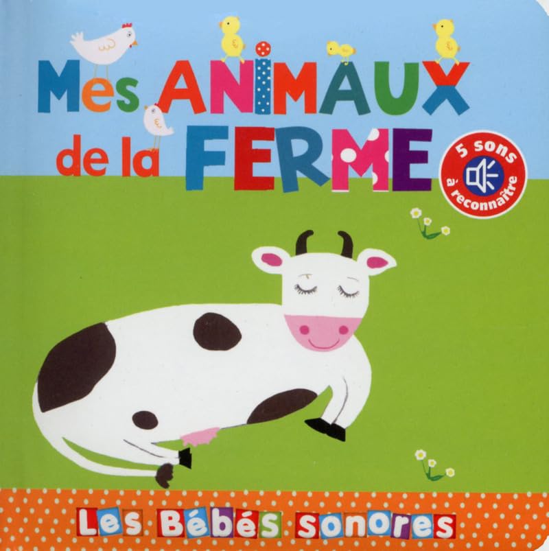 Mes animaux de la ferme - en livre sonore book
