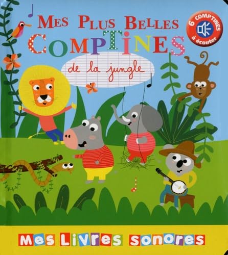 Mes plus belles comptines de la jungle - Mes livres sonores Non-fiction