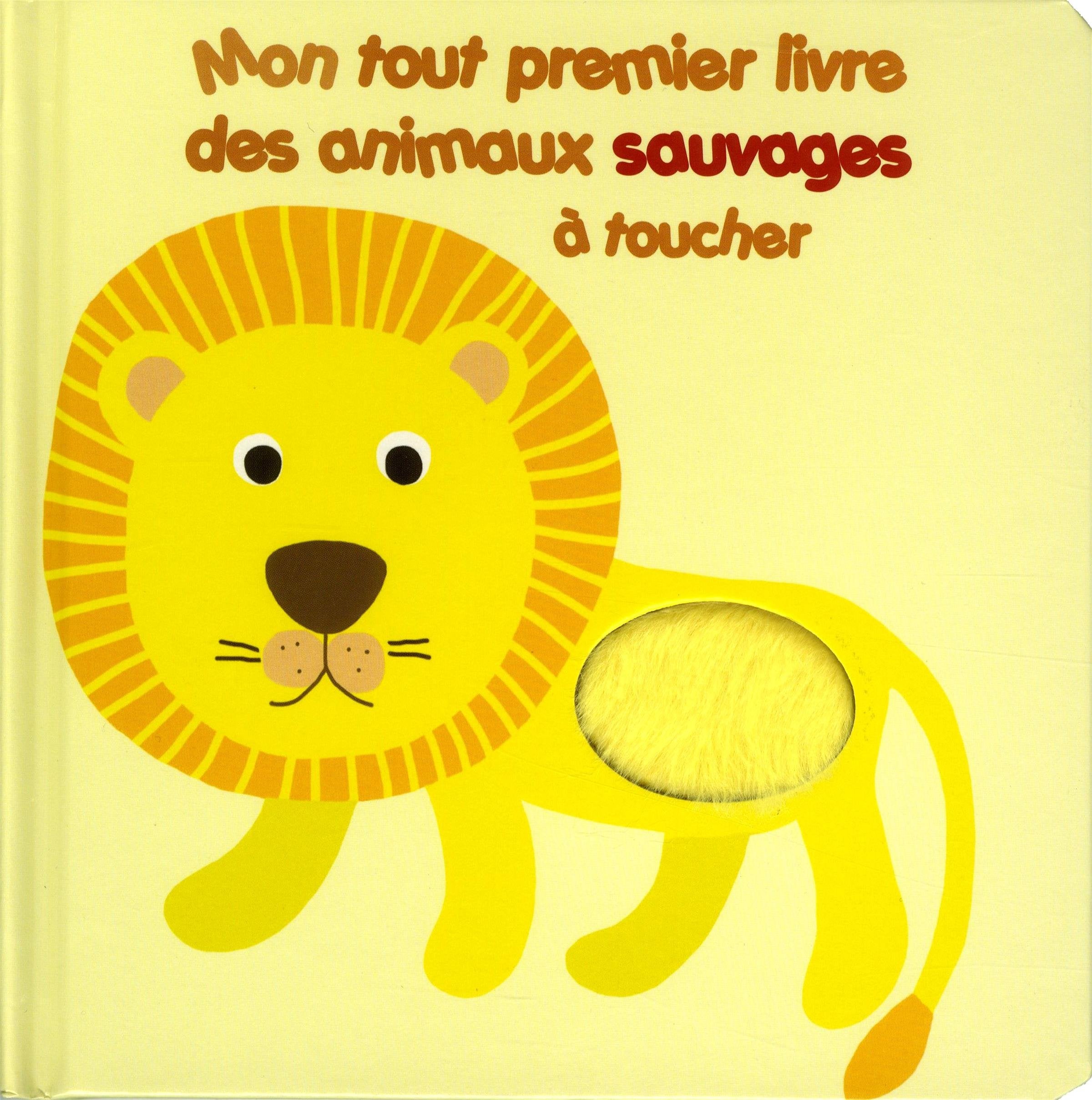 Mon tout premier livre des animaux sauvages à toucher Books