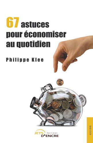 67 astuces pour économiser au quotidien Books
