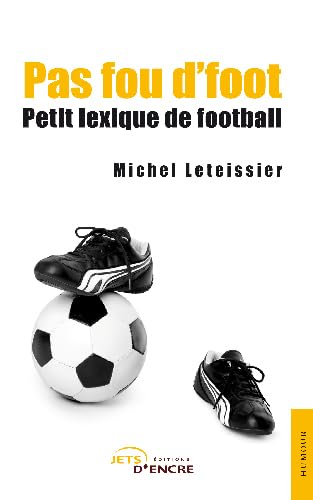 Pas fou d'foot - Petit lexique de football book