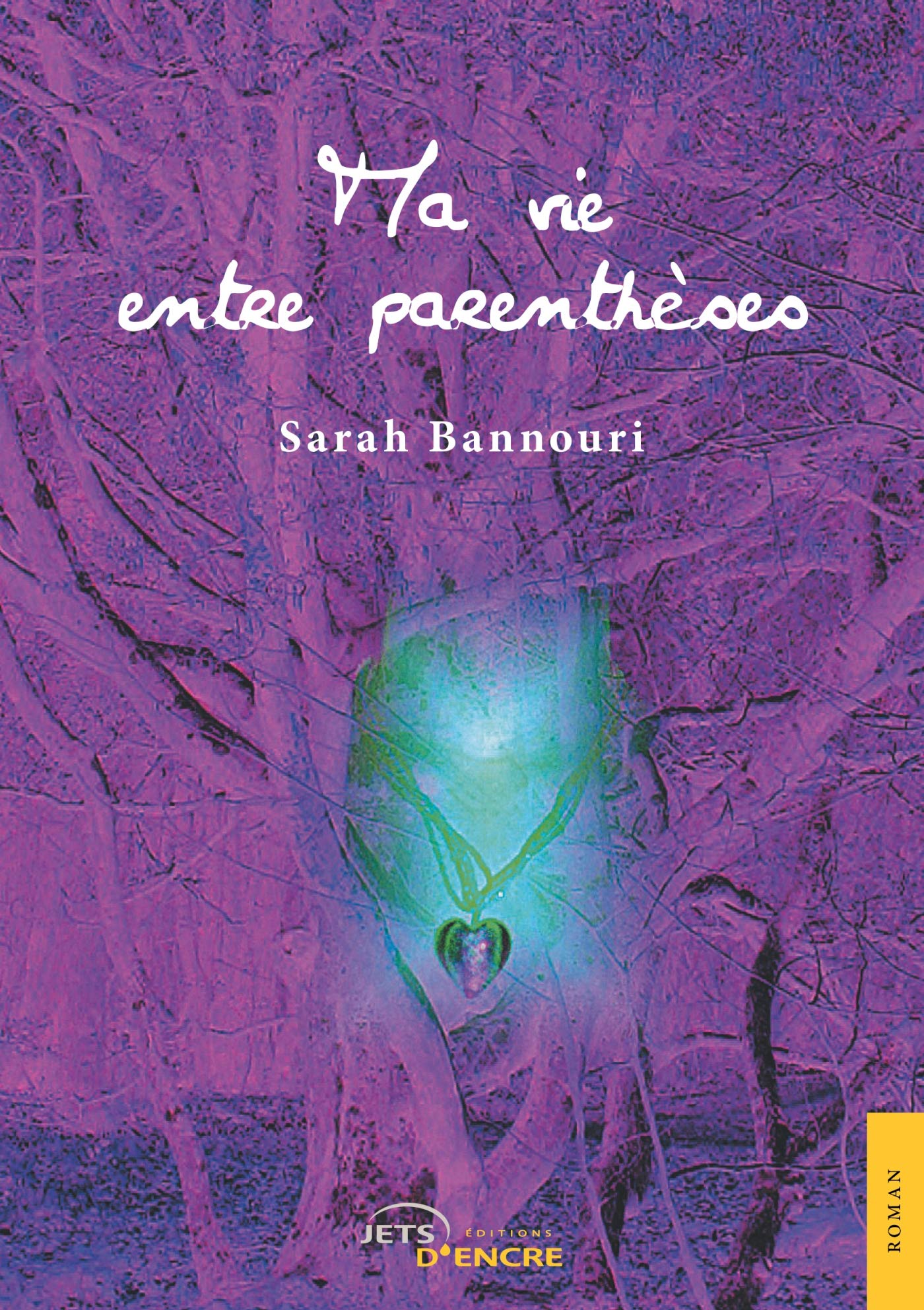 Ma vie entre parenthèses book