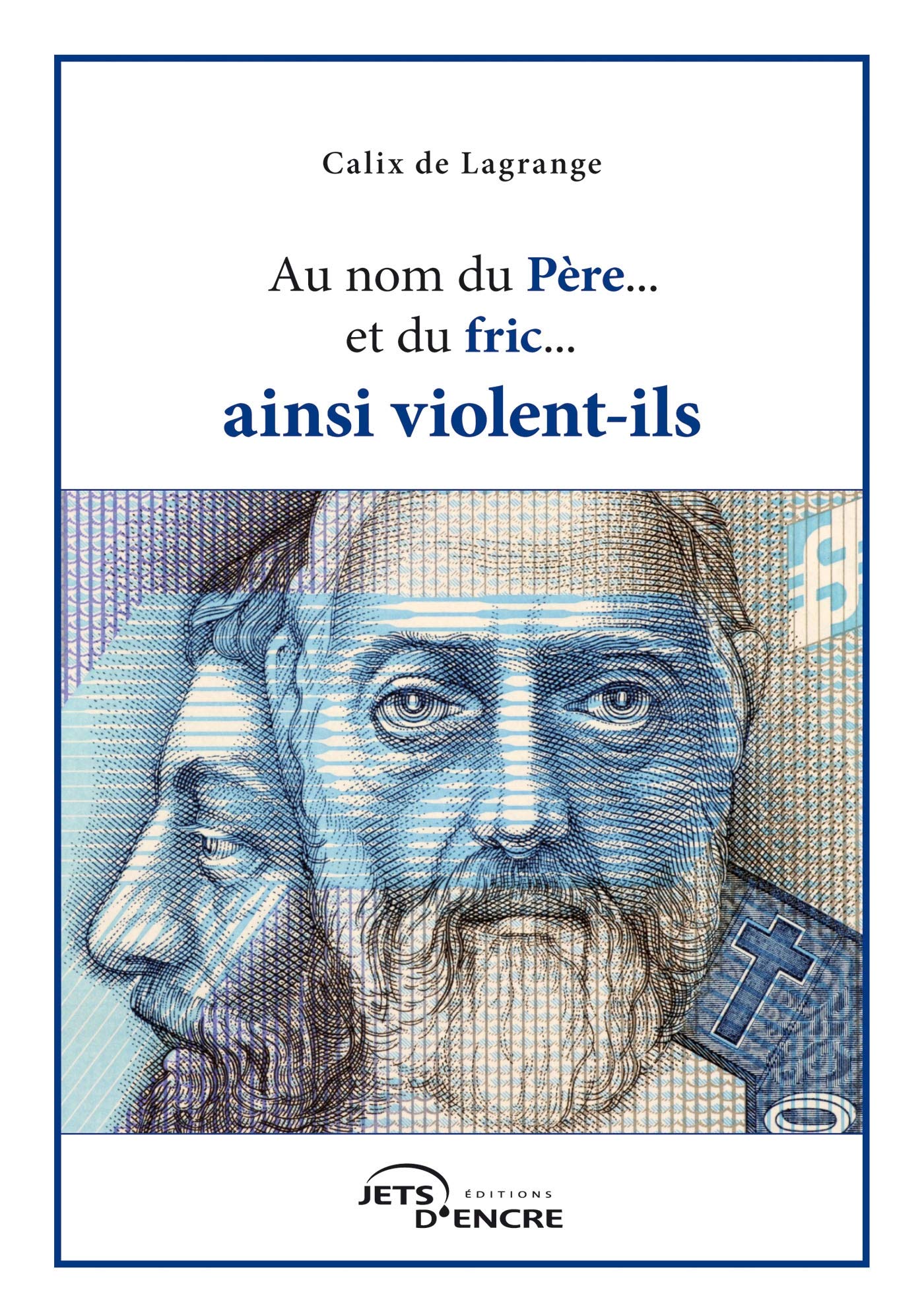 Au nom du Père... du fric... ainsi violent-ils book