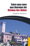 Faire une cure aux termes de Gréoux-les-Bains book