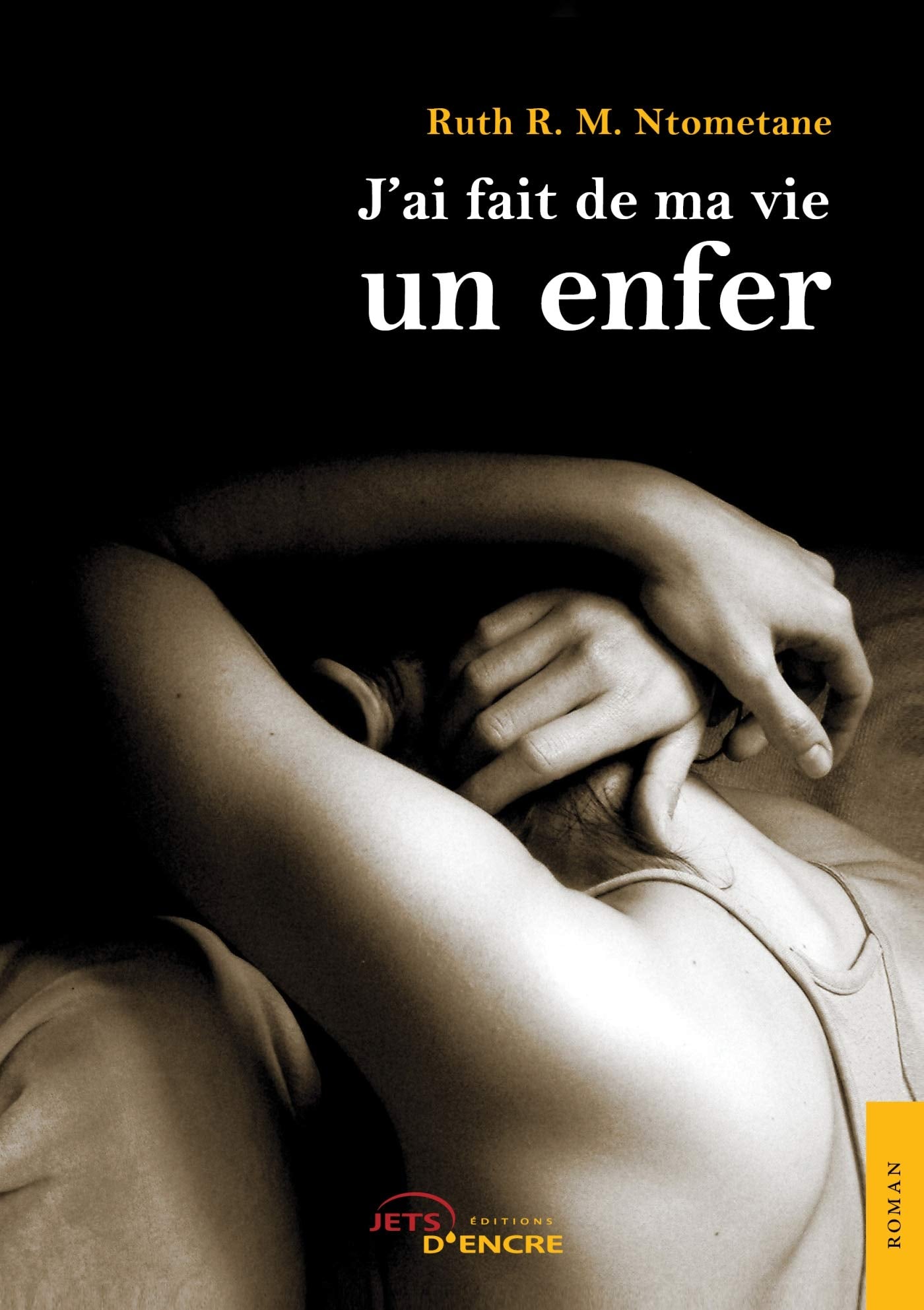 J'ai fait de ma vie un enfer book