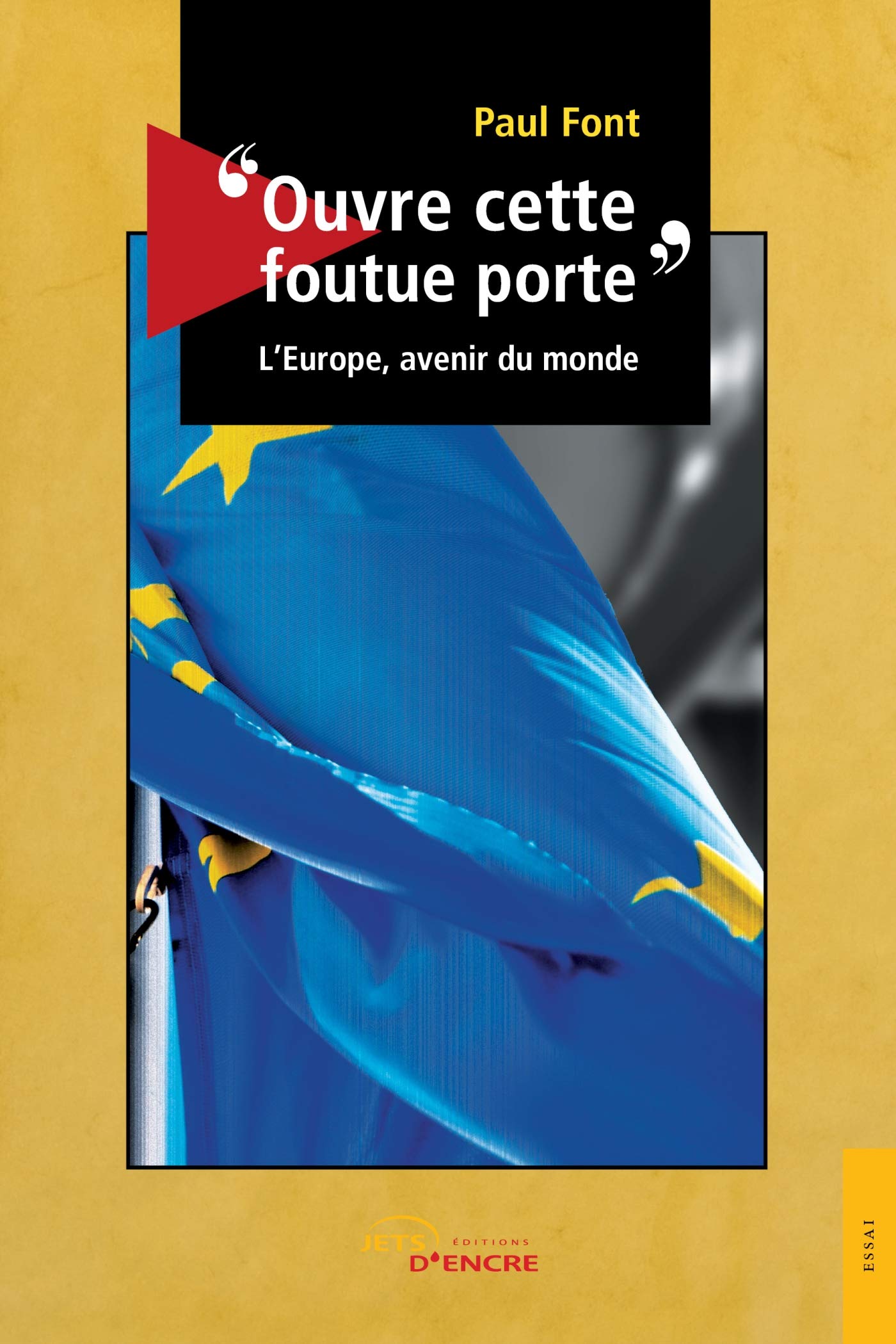 "Ouvre cette foutue porte": L'Europe, avenir du monde book