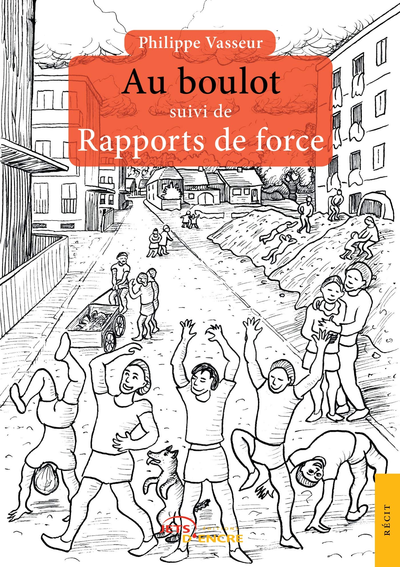 "Au boulot" suivi de "Rapports de force" Contemporary literature