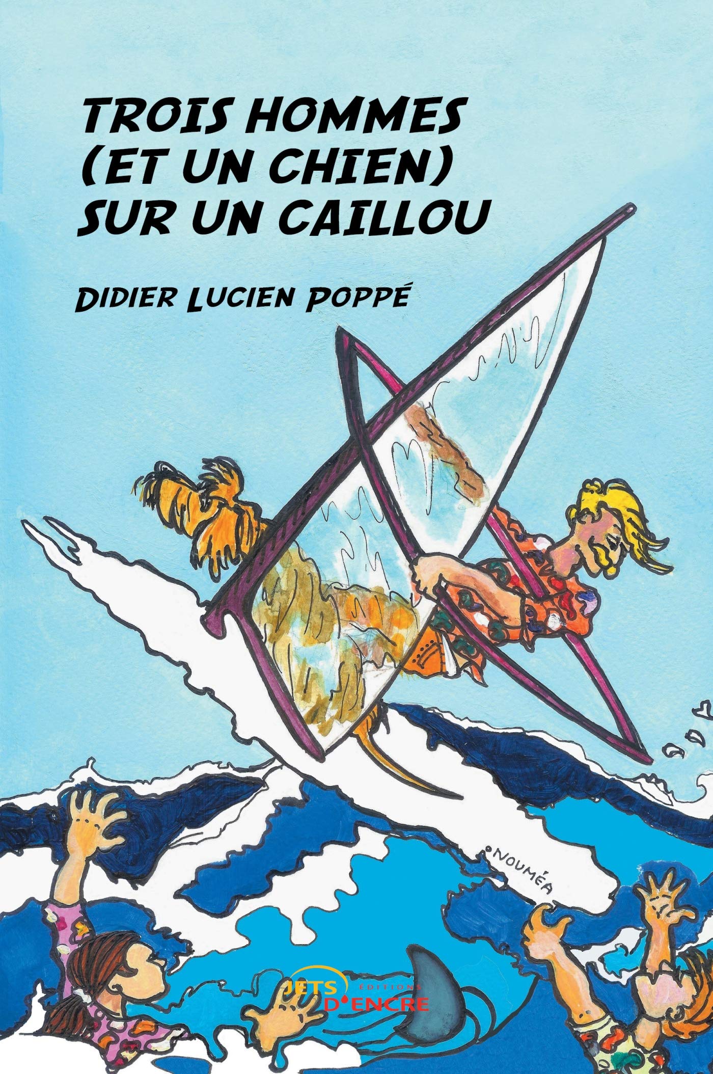 Trois hommes (et un chien) sur un caillou Humour & Satire