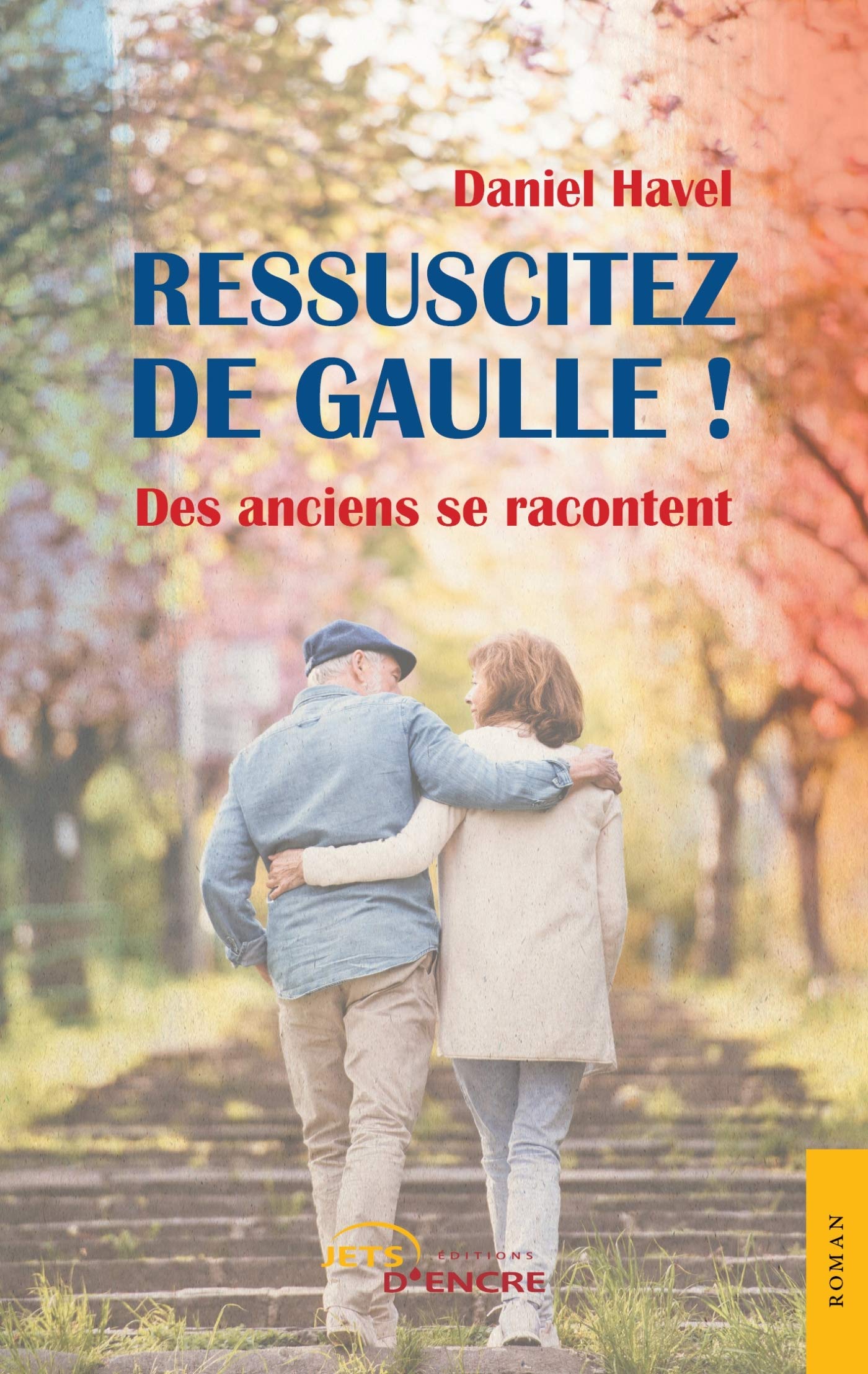 Ressuscitez de Gaulle!: Des anciens racontent book