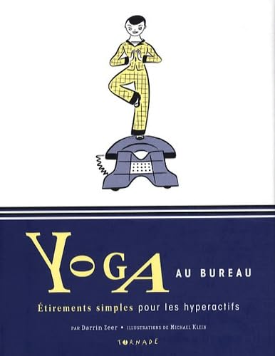 Yoga au bureau: Etirements simples pour les hyperactifs book