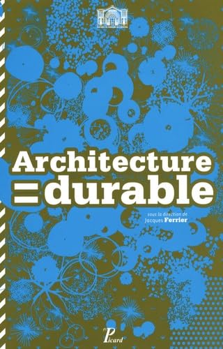 Architecture = durable: 30 architectes, 30 projets en Ile-de-France Books