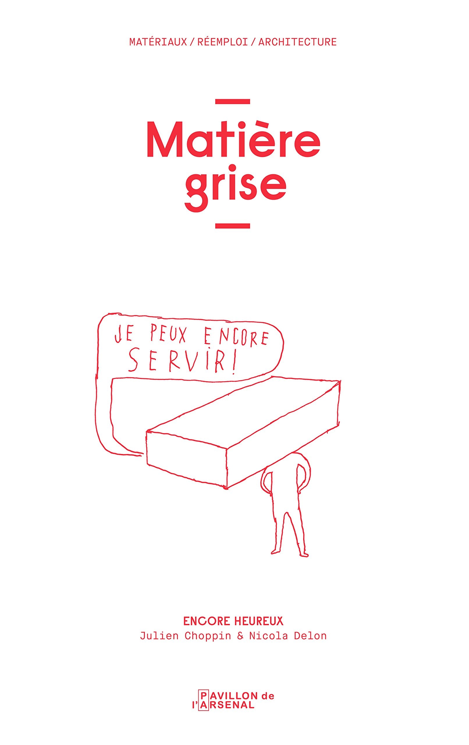 Matière grise: Matériaux, réemploi, architecture book