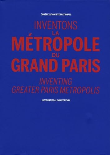 Inventons la Métropole du Grand Paris: Consultation internationale Books
