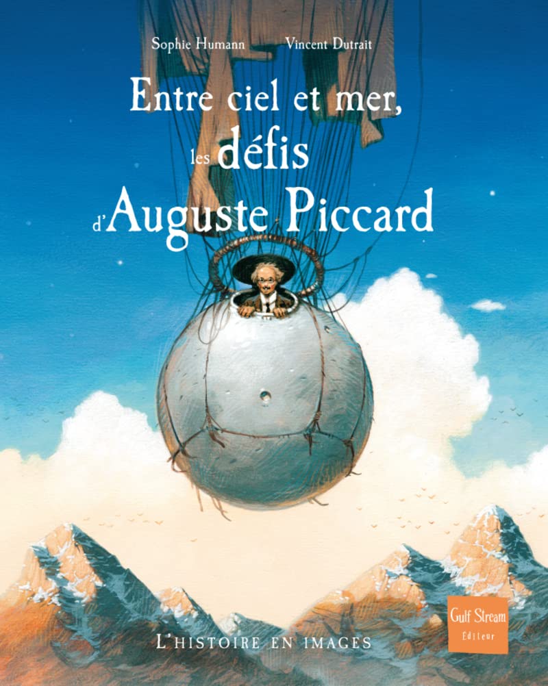 Entre ciel et mer, les défis d'Auguste Piccard Non-fiction