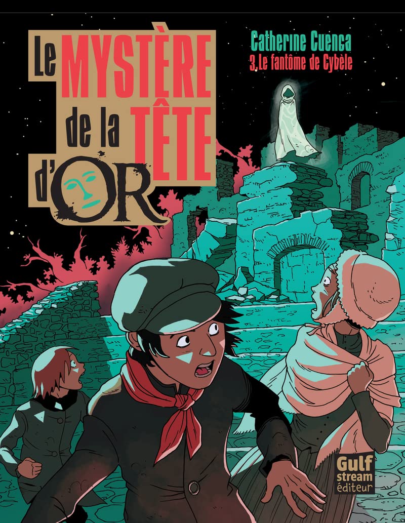 Myst're de La Tte D'Or T3. Le Fantme de Cyb'le(le) Novels & Short Stories